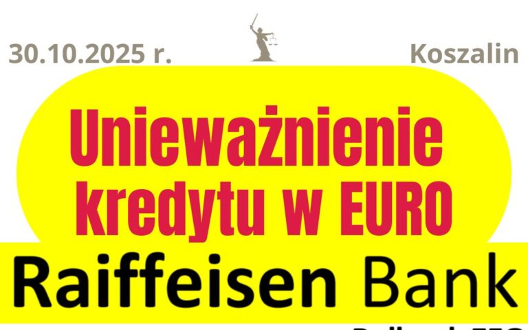 30.10.2025 Unieważnienie kredytu w&nbsp;euro Raiffeisen | Eurowicze wygrywają z&nbsp;bankiem