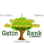 12.11.2025 Syndyk Getin bank Frankowicze | Wakacje kredytowe dla Kredytobiorców upadłego bank