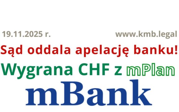 19.11.2025 mBank odroczenie spłaty kredytu forum | Niepotrzebne, gdy&nbsp;Frankowicze ponownie wygrywają