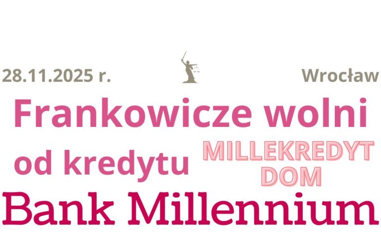 28.11.2025 Millekredyt DOM w&nbsp;CHF | Sądowa wygrana z&nbsp;kredytem hipotecznym we&nbsp;frankach