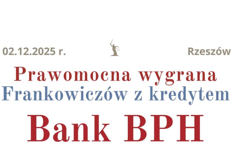 02.12.2025 Program ugód Bank BPH | Prawomocna wygrana Frankowiczów zamiast ugody