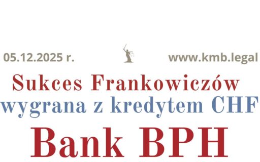 05.12.2025 GE&nbsp;Money Bank kredyty frankowe | Frankowicze ponownie wygrywają z&nbsp;Bankiem BPH