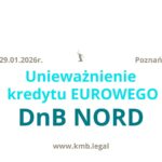 29.01.2026&nbsp;r. Dnb Nord wyroki | Unieważnienie umowy kredytu!