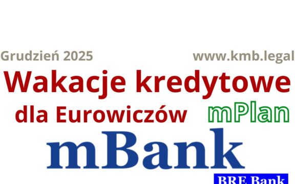 mBank Wakacje Kredytowe kredyt hipoteczny w&nbsp;euro | Kolejni Eurowicze wygrywają z&nbsp;bankiem!