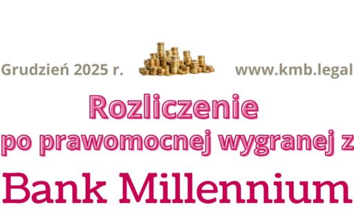 Wyroki frankowe Millennium | Aktualne stanowisko sądów i&nbsp;szanse na&nbsp;wygraną w&nbsp;2026 roku!