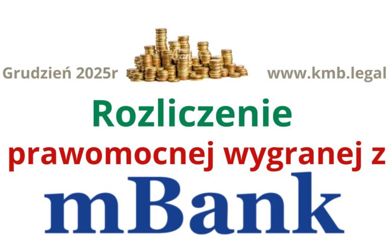 mBank pozwy frankowe | Realizacja wyroku CHF i&nbsp;zwrot 112 tys. PLN!