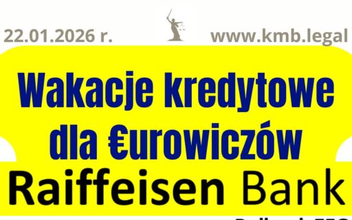 Raiffeisen kurs EUR | Wakacje Kredytowe w&nbsp;2 miesiące od&nbsp;złożenia pozwu!