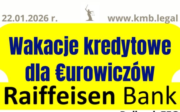 Raiffeisen kurs EUR | Wakacje Kredytowe w&nbsp;2 miesiące od&nbsp;złożenia pozwu!