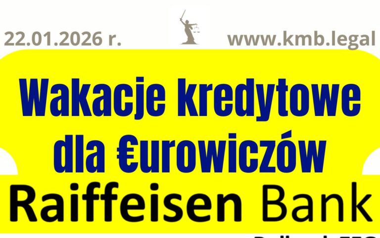 Raiffeisen kurs EUR | Wakacje Kredytowe w&nbsp;2 miesiące od&nbsp;złożenia pozwu!