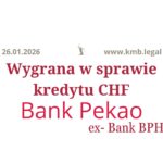 26.01.2026&nbsp;r. Kredyty frankowe wyroki Pekao | Pełna wygrana z&nbsp;Bankiem!