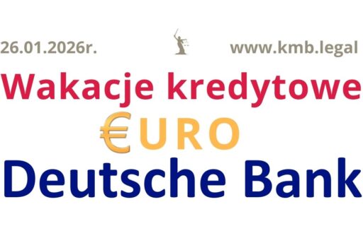 Kurs euro Deutsche Bank | Uzyskaj wstrzymanie płatności rat i&nbsp;przestań śledzić kurs!