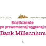Porozumienie kompensacyjne z&nbsp;Bankiem Millennium i&nbsp;rozliczenie wygranej!