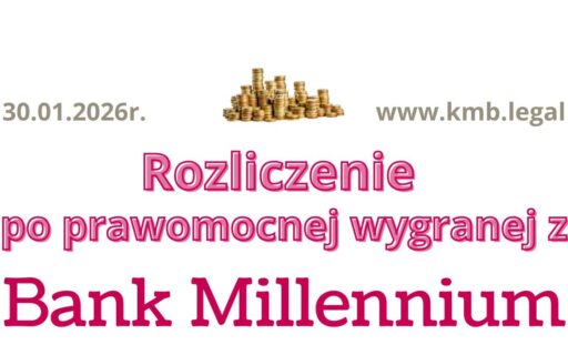 Porozumienie kompensacyjne z&nbsp;Bankiem Millennium i&nbsp;rozliczenie wygranej!