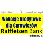 Ugoda czy&nbsp;unieważnienie kredytu euro Raiffeisen | Wstrzymanie płatności rat kredytu – pierwszy krok do&nbsp;wolności finansowej