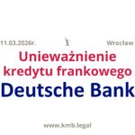 11.03.2026r. Deutsche Bank CHF wyrok daje kolejną wygraną Frankowiczom | Jak unieważnić kredyt we&nbsp;frankach?