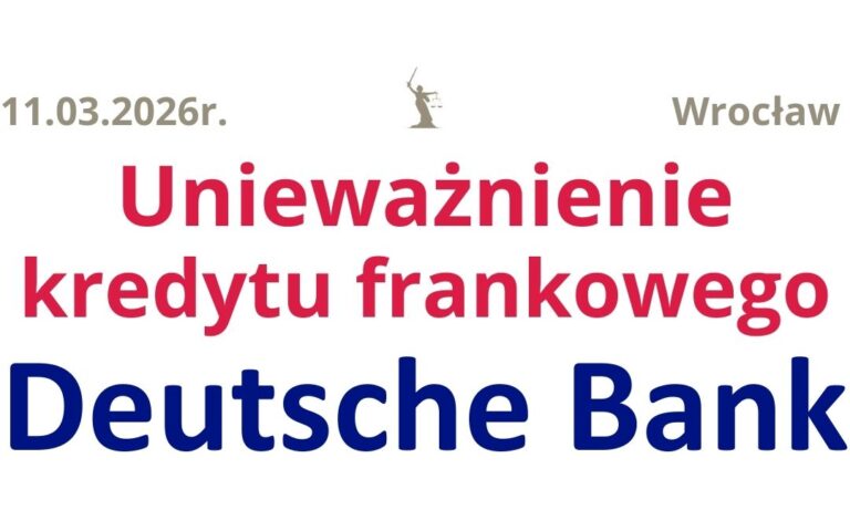 11.03.2026r. Deutsche Bank CHF wyrok daje kolejną wygraną Frankowiczom | Jak unieważnić kredyt we&nbsp;frankach?