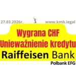 27.03.2026r. Nieważność umowy Raiffeisen Polbank! | Kolejna wygrana Frankowiczów