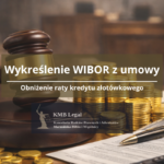 Pozew o&nbsp;WIBOR | Czy&nbsp;można pozwać bank o&nbsp;WIBOR w&nbsp;umowie i&nbsp;obniżyć ratę kredytu złotówkowego?
