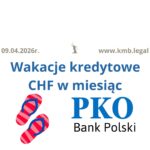 PKO BP&nbsp;kredyt frankowy wstrzymanie rat uzyskane w&nbsp;miesiąc!