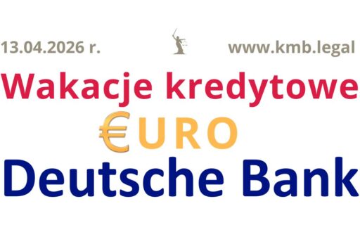 Deutsche Bank wakacje kredytowe kredyt euro | Błyskawiczne wstrzymanie płatności rat w&nbsp;2026 roku!