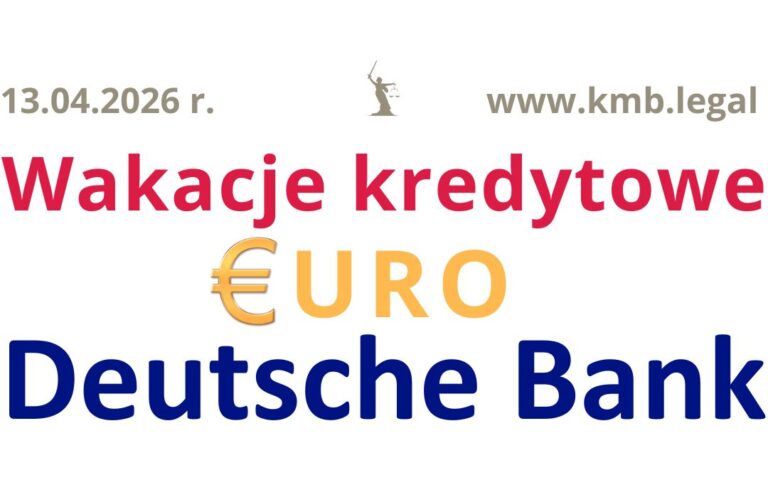 Deutsche Bank wakacje kredytowe kredyt euro | Błyskawiczne wstrzymanie płatności rat w&nbsp;2026 roku!