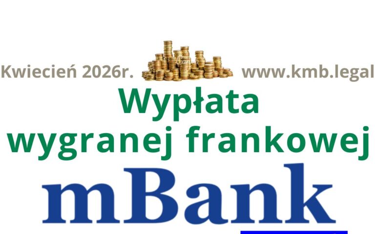 Zwrot wpłat kredyt frankowy CHF | Rozliczenie wygranej z&nbsp;mBank!