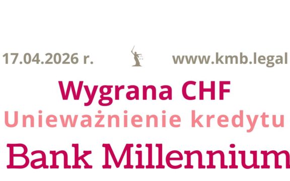 Ile można odzyskać Bank Millennium kredyt frankowy? Wyliczenie zwrotu po&nbsp;orzeczenie Sądu