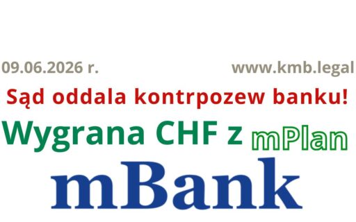 Wygrana w&nbsp;sprawie pozwu mBank | Powództwo Banku o&nbsp;zapłatę odsetek od&nbsp;kapitału kredytu oddalone w&nbsp;całości!