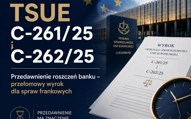 Zwrot kapitału kredytu a&nbsp;przedawnienie roszczeń banku | TSUE C-261/25 i&nbsp;C-262/25