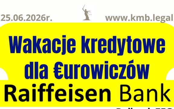 25.06.2026&nbsp;r. Eurowicze wakacje kredytowe w&nbsp;Raiffeisen Bank!