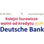 07.08.2026&nbsp;r. Deutsche Bank tabela kursów walut – dlaczego sądy unieważniają umowy w&nbsp;euro?